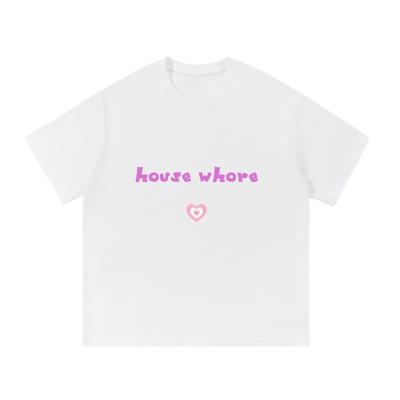 house wh0re oversized tee