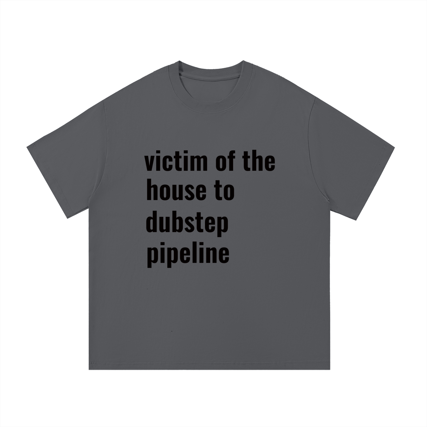 house to dubstep pipeline oversized tee
