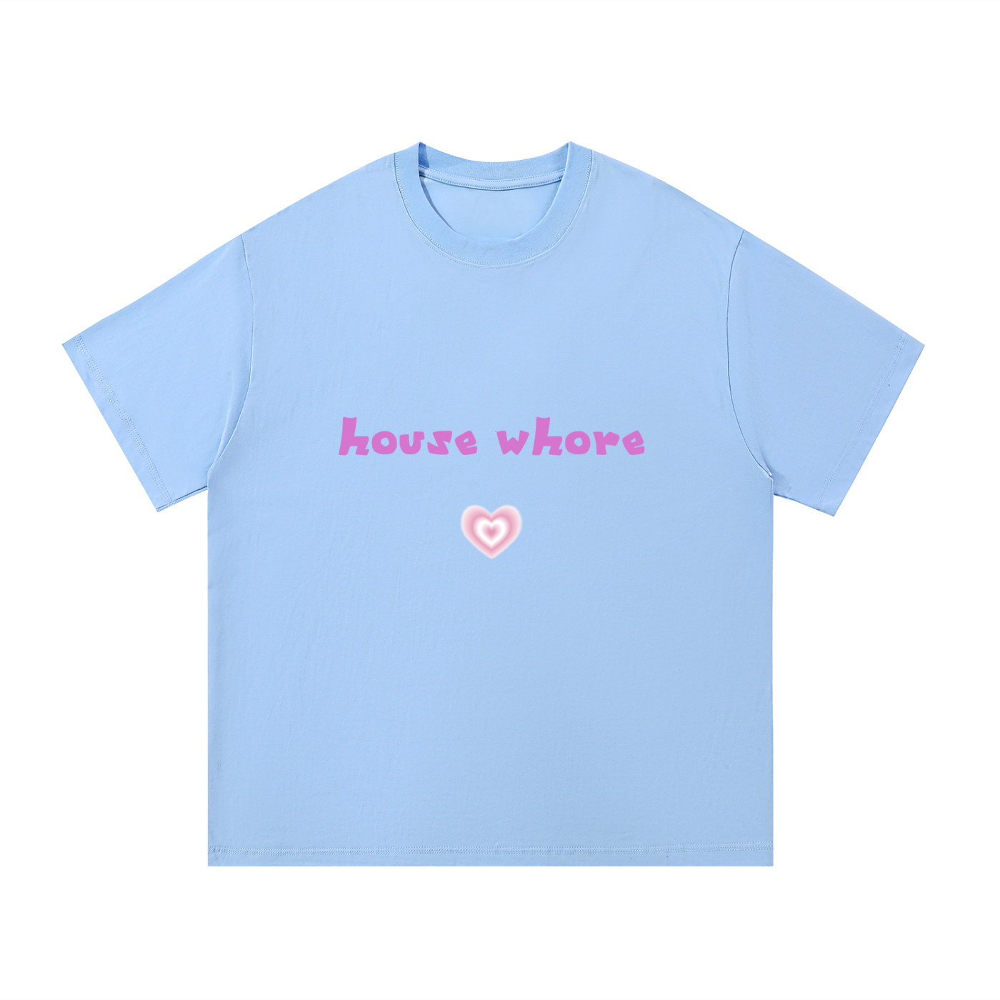 house wh0re oversized tee